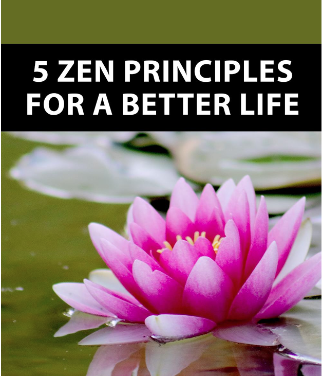 5 Zen Principles For Better Life