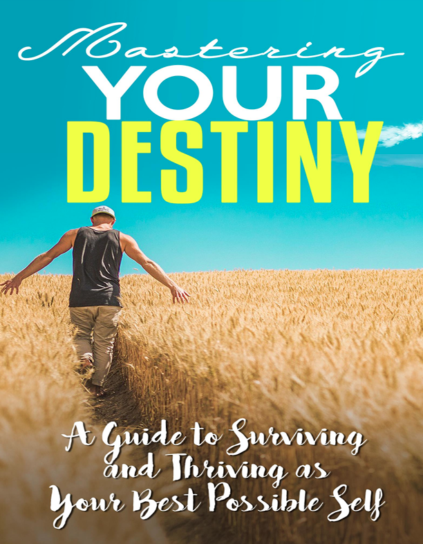 Mastering Your Destiny